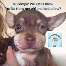 “Hasta una enfermedá!”